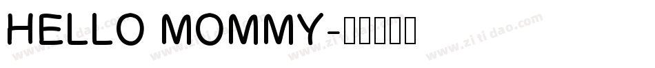 HELLO MOMMY字体转换